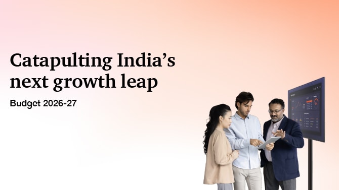 Union Budget 2026–27: Catapulting India’s next growth leap
